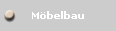 Mbelbau